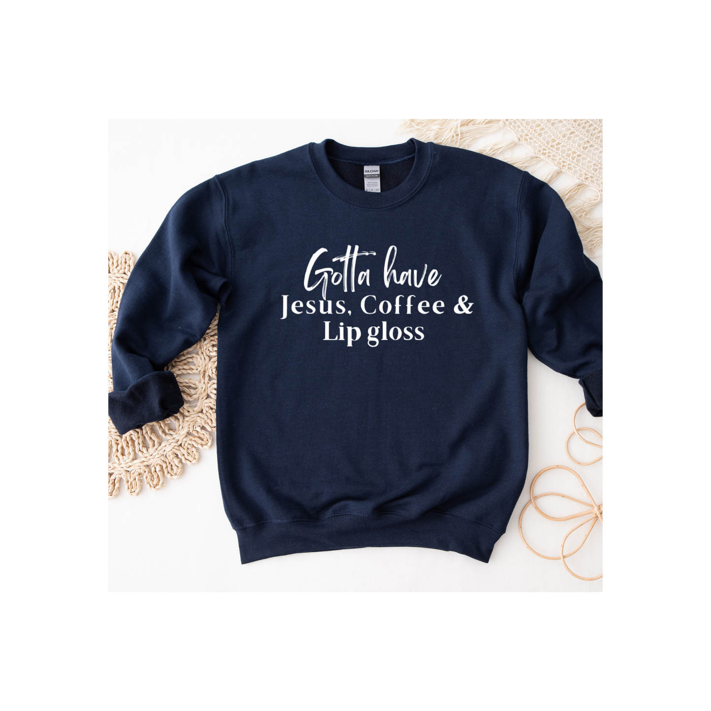 Gotta Have Jesus Coffee and Lip gloss Crewneck Faith Culture Fashion