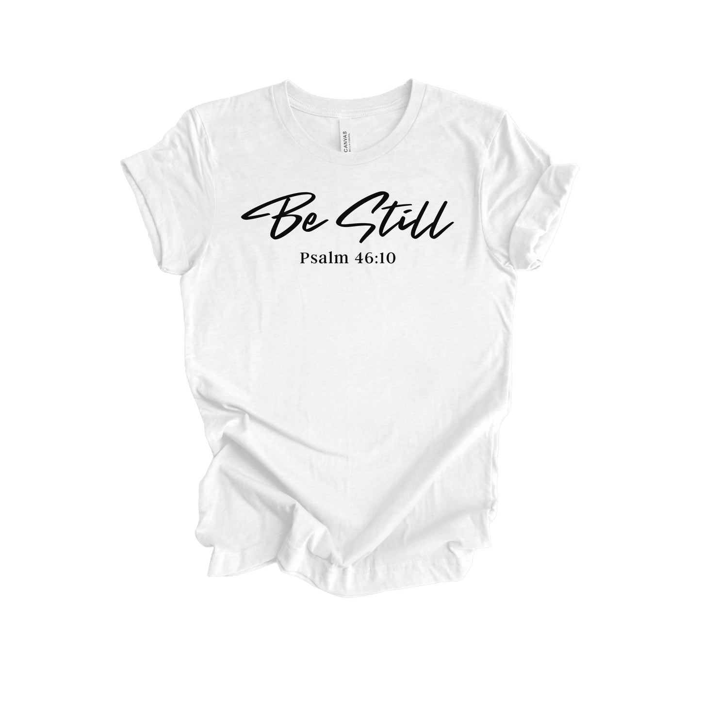 Be Still T-shirt Faith Culture Fashion